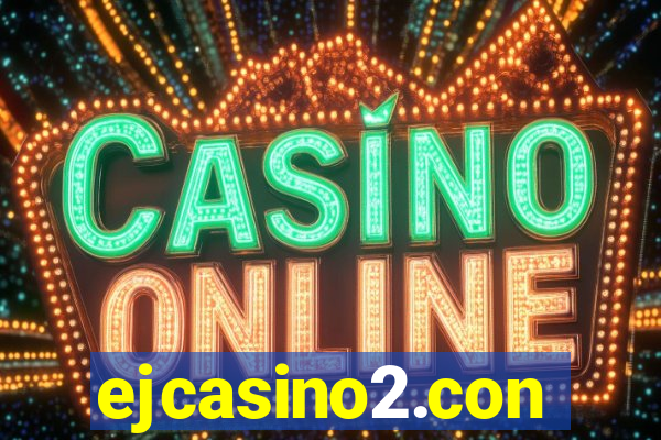 ejcasino2.con