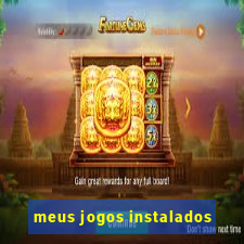 meus jogos instalados