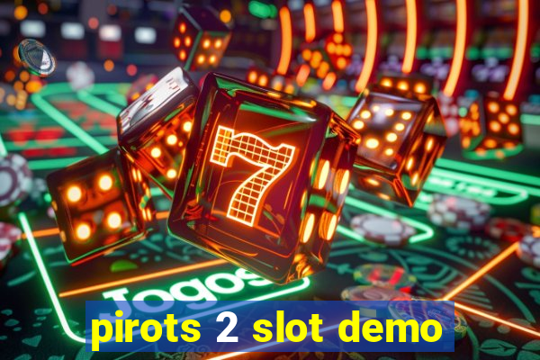 pirots 2 slot demo