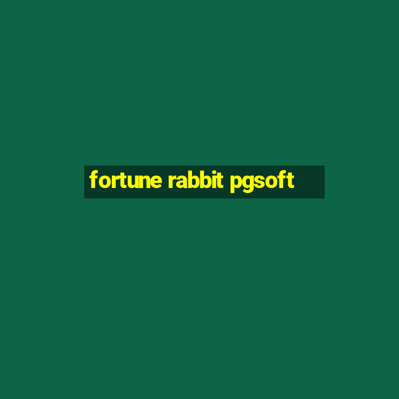 fortune rabbit pgsoft