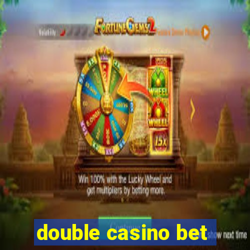 double casino bet