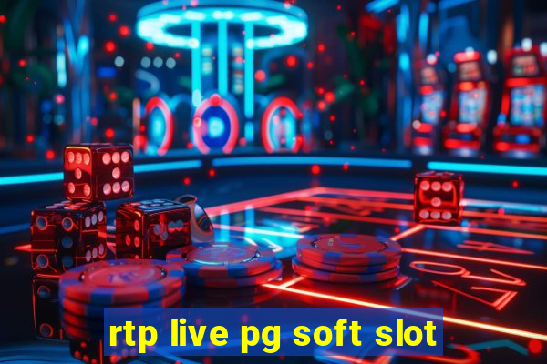 rtp live pg soft slot