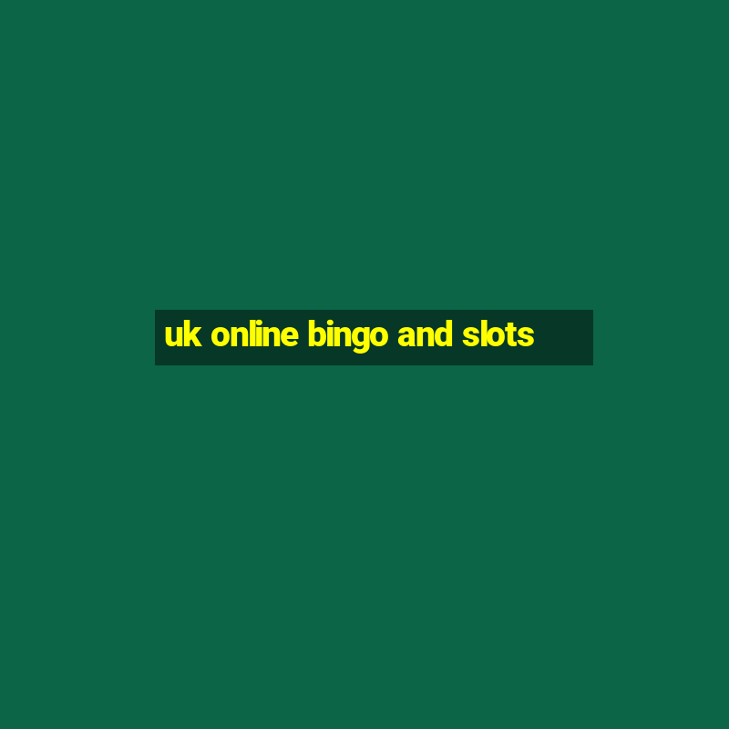 uk online bingo and slots