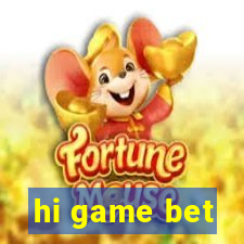 hi game bet