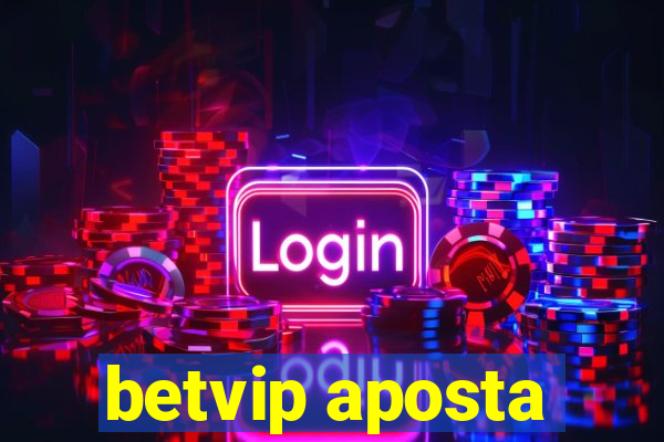 betvip aposta