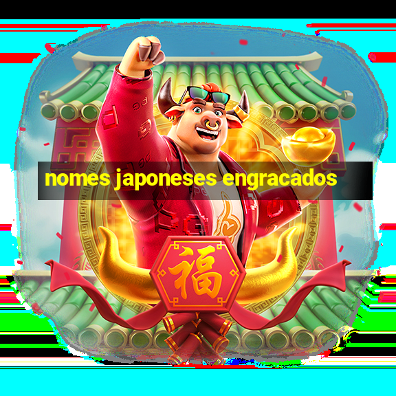 nomes japoneses engracados