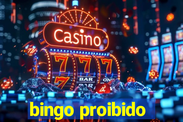 bingo proibido