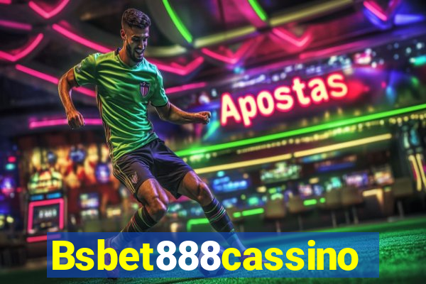 Bsbet888cassino