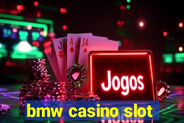 bmw casino slot