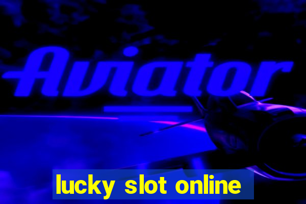 lucky slot online