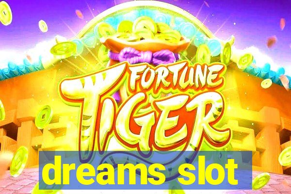 dreams slot