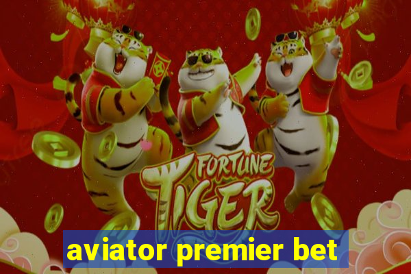 aviator premier bet