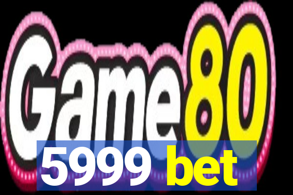 5999 bet