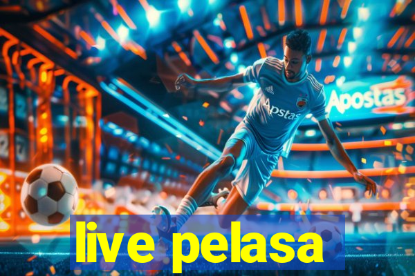 live pelasa