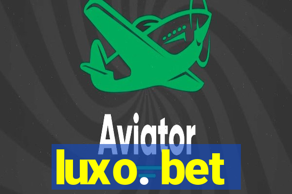 luxo. bet