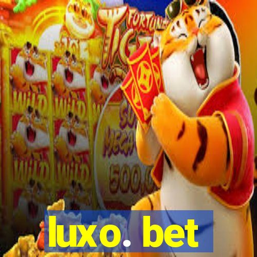 luxo. bet