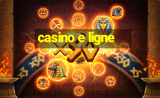 casino e ligne