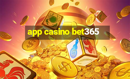 app casino bet365