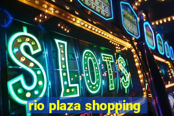 rio plaza shopping