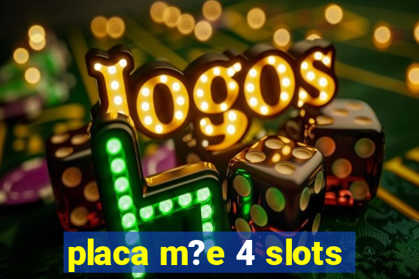 placa m?e 4 slots