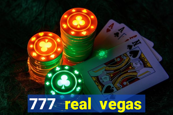 777 real vegas casino slots