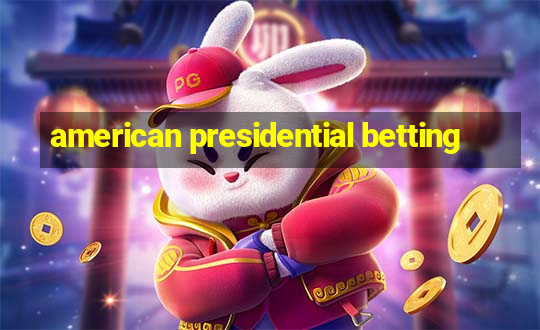 american presidential betting