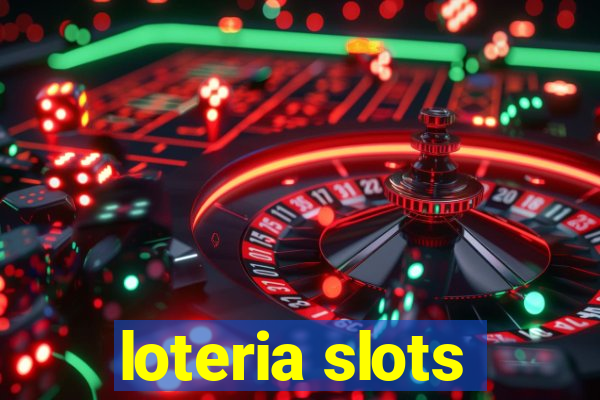 loteria slots