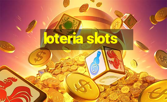 loteria slots