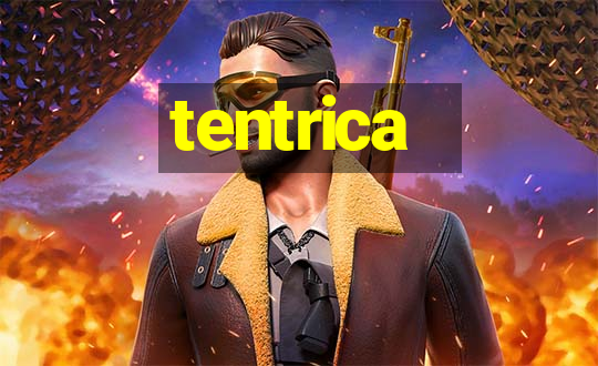 tentrica