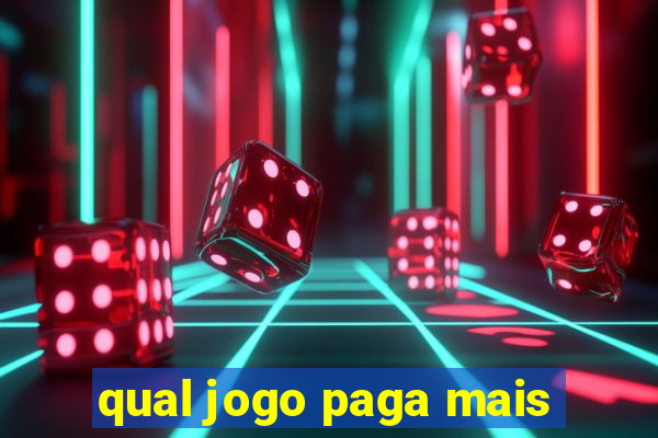 qual jogo paga mais