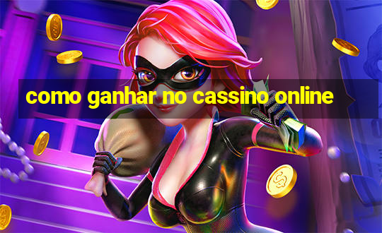 como ganhar no cassino online