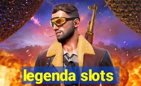 legenda slots