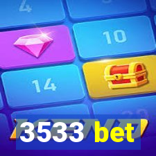 3533 bet