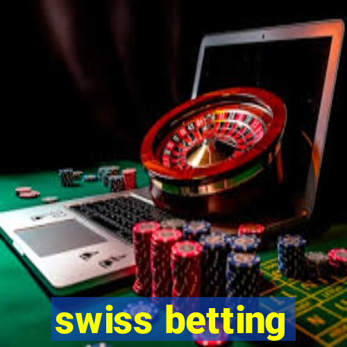 swiss betting