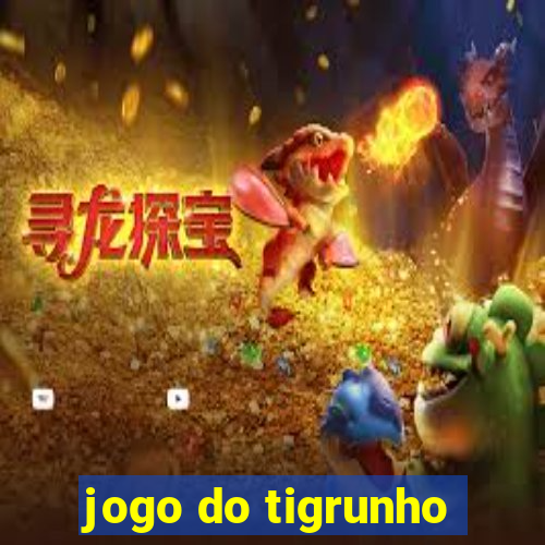 jogo do tigrunho