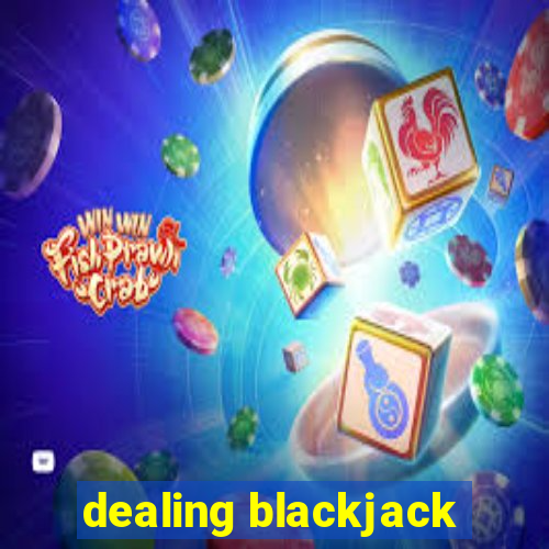 dealing blackjack