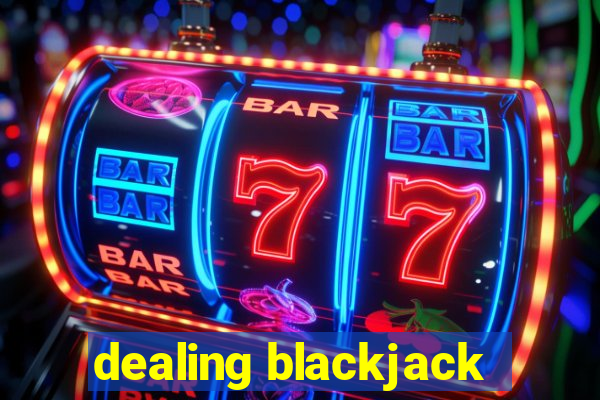 dealing blackjack