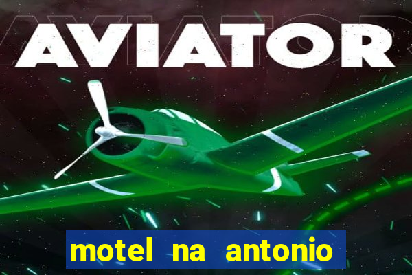 motel na antonio de carvalho