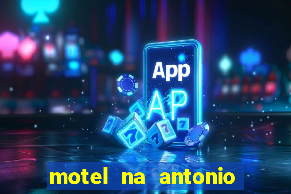 motel na antonio de carvalho