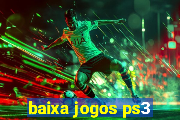 baixa jogos ps3