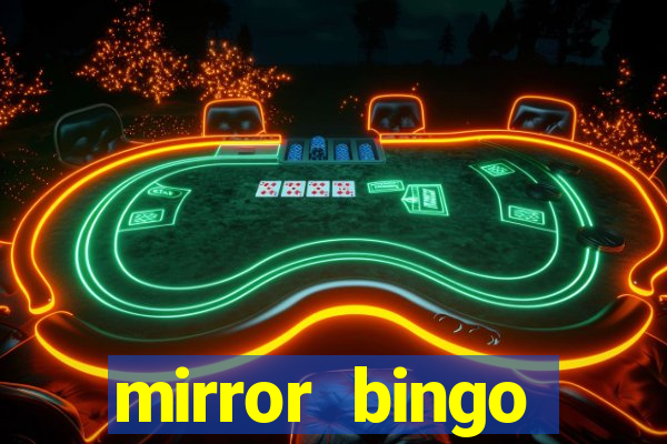 mirror bingo welcome bonus