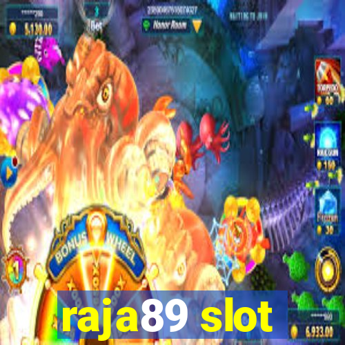 raja89 slot