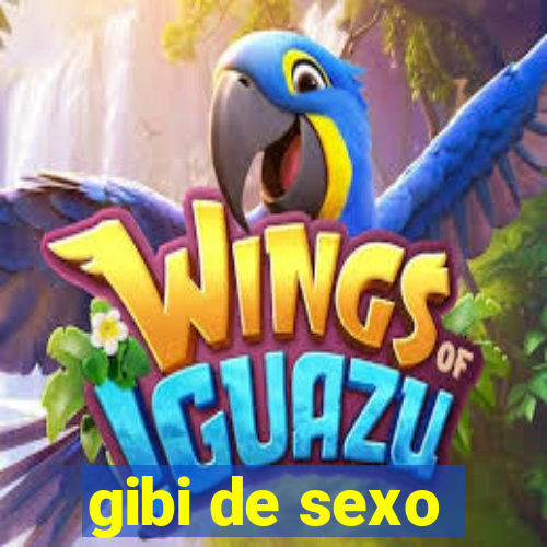 gibi de sexo