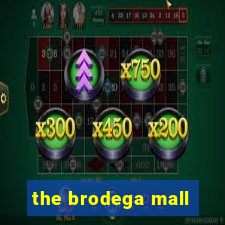 the brodega mall