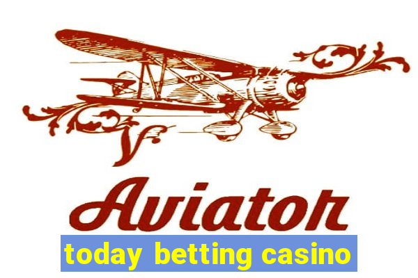 today betting casino