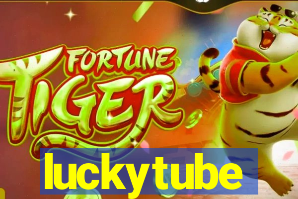 luckytube