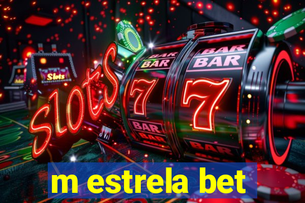 m estrela bet