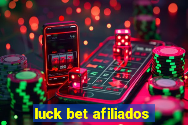 luck bet afiliados