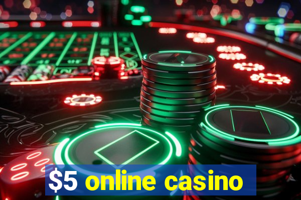 $5 online casino