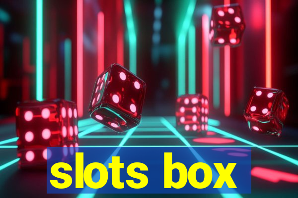 slots box